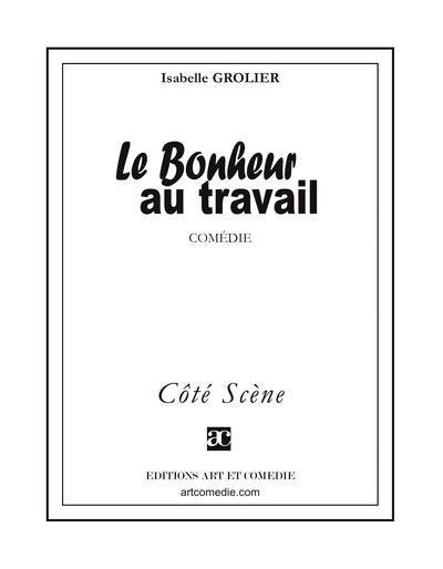 Le bonheur au travail : comédie