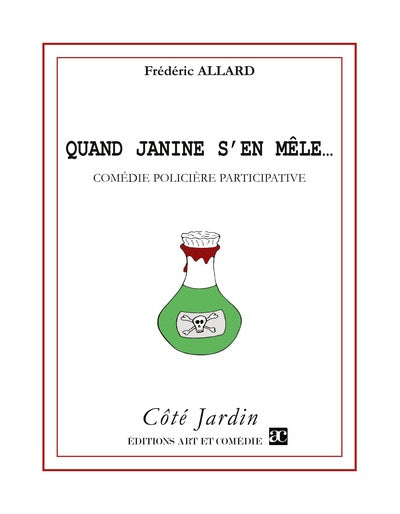 Quand Janine s'en mêle... : comédie policière participative