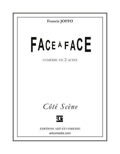 Face-à-face : comédie en 2 actes