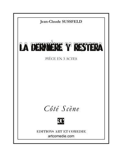 La dernière y restera : pièce en 3 actes
