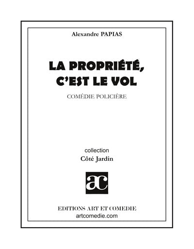 La propriété, c'est le vol : comédie policière