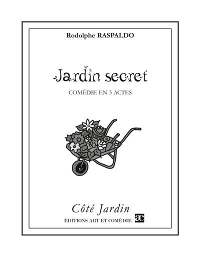 Jardin secret : comédie en 3 actes