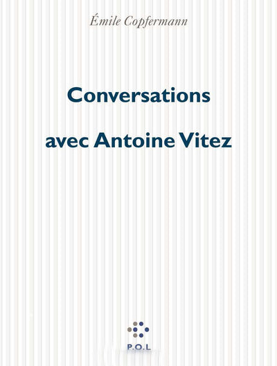 Conversations avec Antoine Vitez