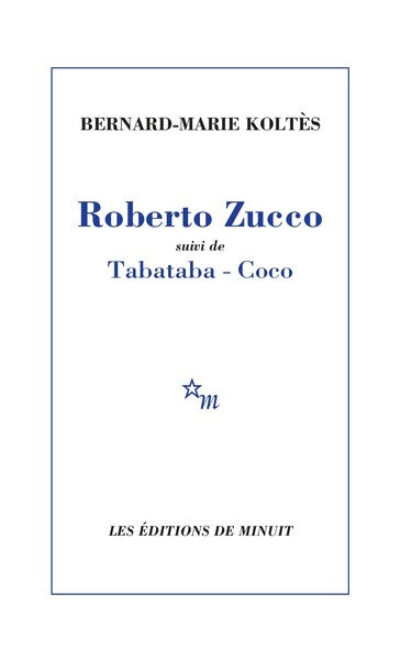 Roberto Zucco suivi de Tabataba - Coco