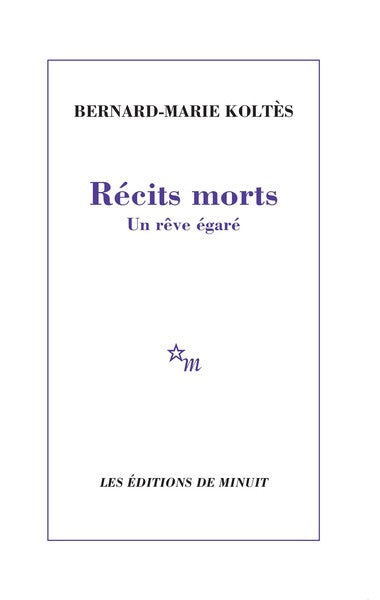 Récits morts : Un rêve égaré