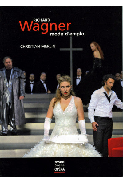 Wagner, mode d'emploi