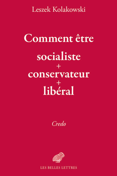 Comment être socialiste+conservateur+libéral