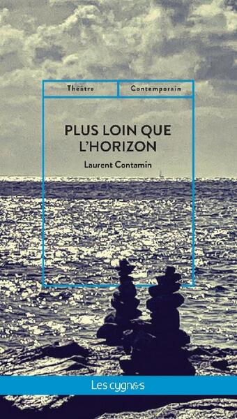 PLUS LOIN QUE L'HORIZON