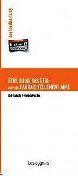 Être ou ne pas être. J'aurais tellement aimé