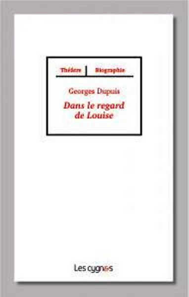 Dans le regard de Louise : d'après la vie de Louise Michel
