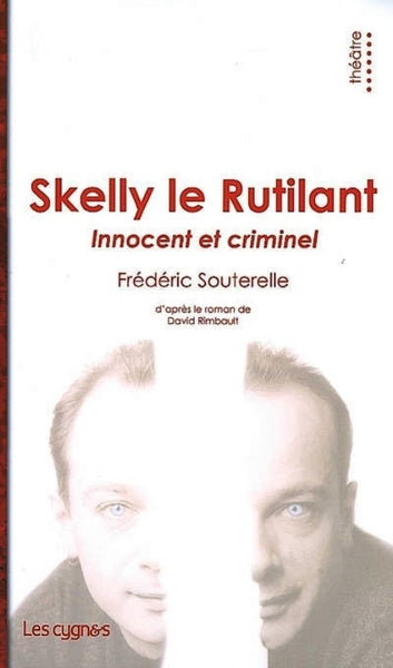 Skelly le Rutilant : innocent et criminel