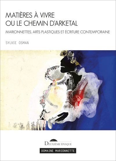 Matières à vivre ou le Chemin d'Arketal
