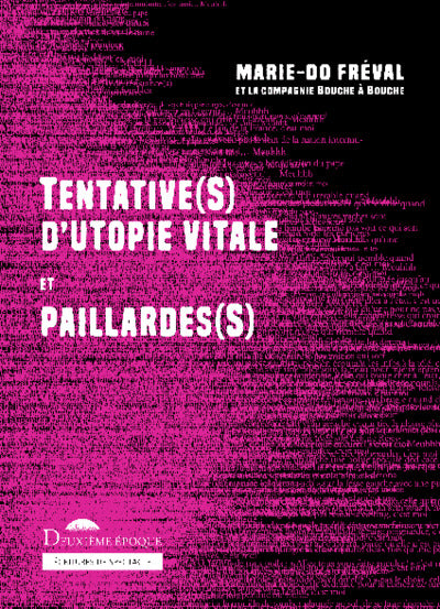 Tentative(s) d'utopie vitale et paillarde(s)