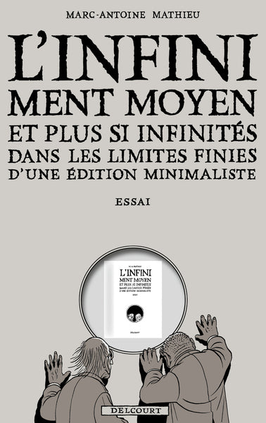 Infiniment Moyen et plus si infinités dans les limites finies d'une édition minimaliste - Essai