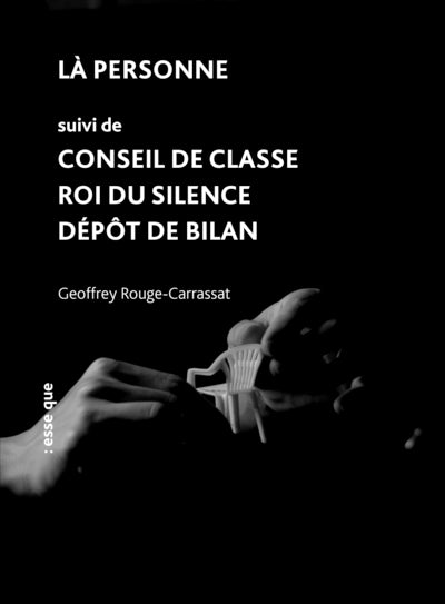 Là personne suivi de Conseil de classe / Roi du silence / Dépôt de bilan