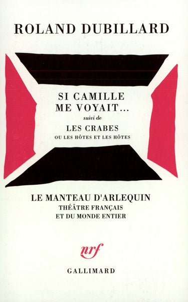 Si Camille me voyait... / Les Crabes ou les hôtes et les hôtes