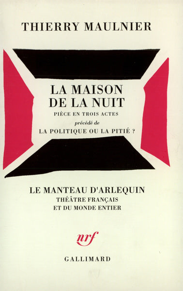 La Maison de la nuit / La Politique ou la pitié ?