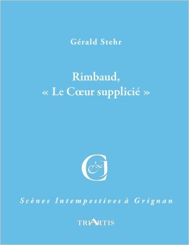 Rimbaud, le cœur supplicié