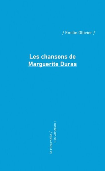 LES CHANSONS DE MARGUERITE DURAS