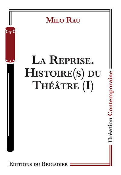 La Reprise. Histoire(s) du Théâtre (I)