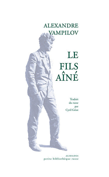 Le fils aîné, pièce en deux actes - Alexandre Vampilov