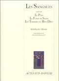 Les Sangsues suivi de : Le Pain, la Folie de Salim , les