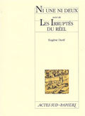 Ni une ni deux suivi de Les Irruptés du réel