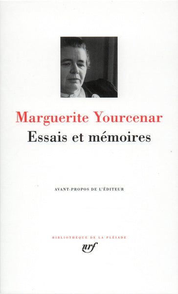 Pléiade - Marguerite Yourcenar - Essais et mémoires