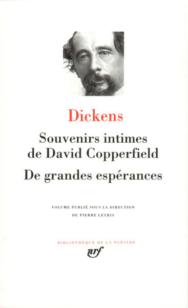 Pléiade - Charles Dickens - Souvenirs intimes de David Copperfield - De grandes espérances