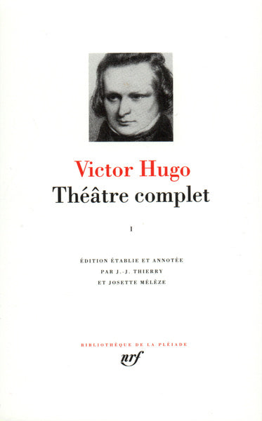 Pléiade - Victor Hugo - Théâtre complet
