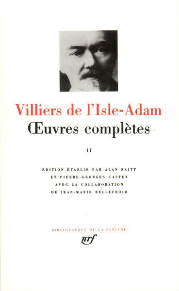 Pléiade - Auguste de Villiers de L'Isle-Adam - Œuvres complètes