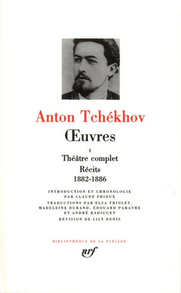 Pléiade - Anton Pavlovitch Tchekhov - Œuvres