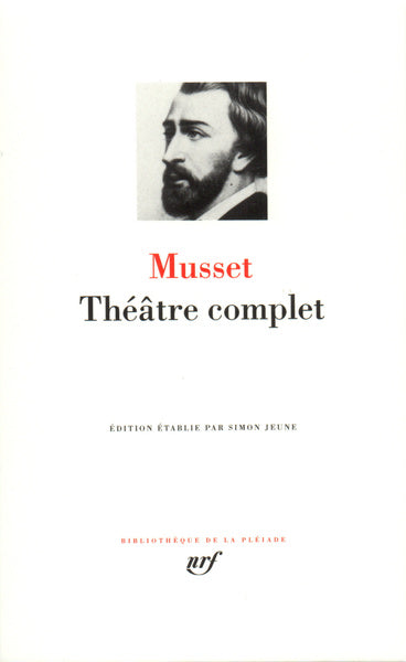 Pléiade - Alfred de Musset - Théâtre complet