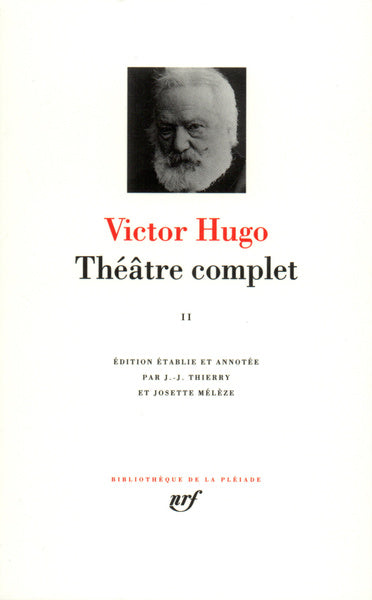 Pléiade - Victor Hugo - Théâtre complet