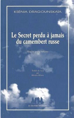 Le secret perdu à jamais du camembert russe