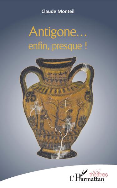 Antigone ... enfin presque !