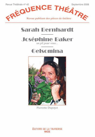 SARAH BERNHARDT - JOSEPHINE BAKER - GELSOMINA