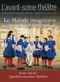 Le Malade imaginaire / Sganarelle ou le Cocu imaginaire