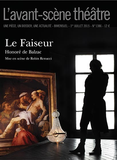 Avant-scène théâtre n° 524. Le faiseur