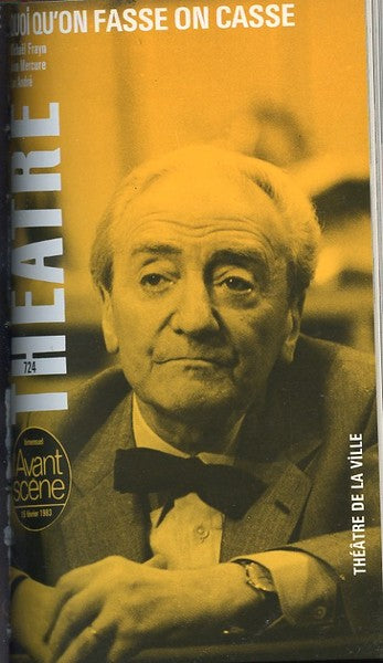 Avant-scène théâtre n° 724. Quoi qu'on fasse on casse