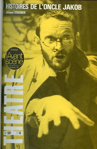 Avant-scène théâtre n° 601. Histoires de l'oncle Jakob : Pièce en huit scènes