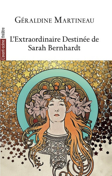 L'extraordinaire destinée de Sarah Bernhardt