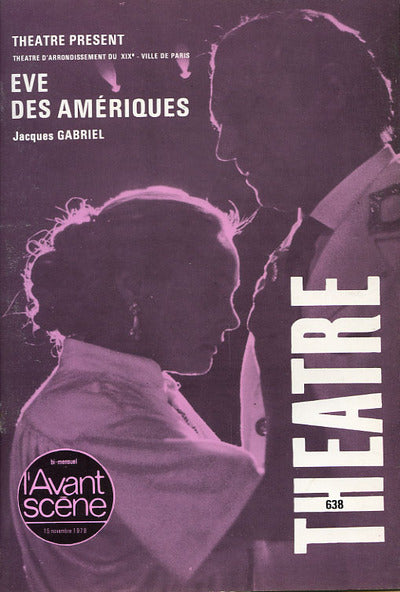 Avant-scène théâtre n° 638. Eve des Ameriques