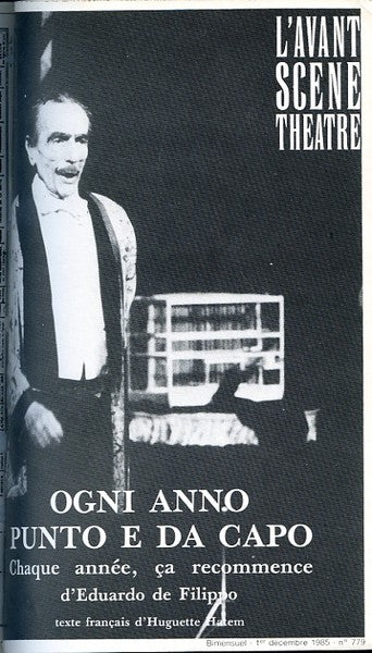 Avant-scène théâtre n° 779. Ma famille : revue spectacle d'après Ogni anno punto e da capo (Chaque année, ça recommence) d'Eduardo de Filippo