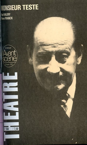 Avant-scène théâtre n° 558. Monsieur Teste
