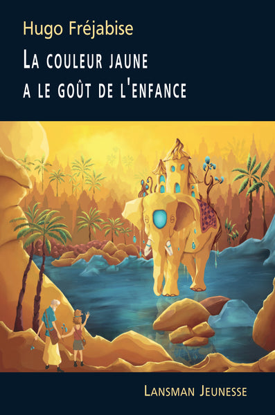 LA COULEUR JAUNE A LE GOUT DE L'ENFANCE