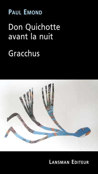 DON QUICHOTTE AVANT LA NUIT & GRACCHUS