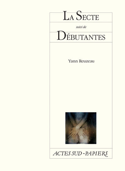 La Secte suivi de Débutantes