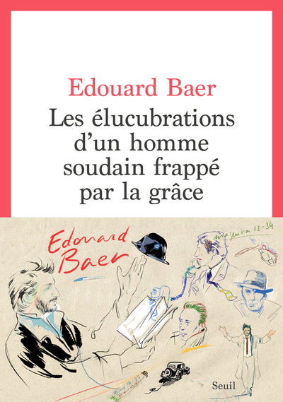 Les Elucubrations d'un homme soudain frappé par la grâce