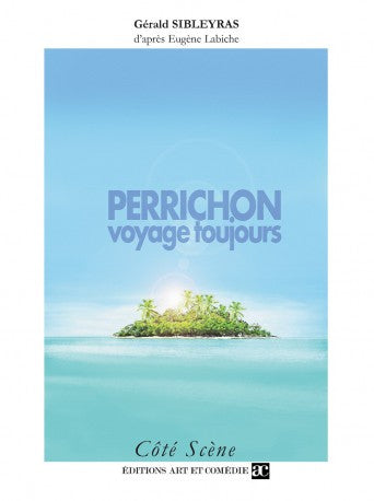 Perrichon voyage toujours